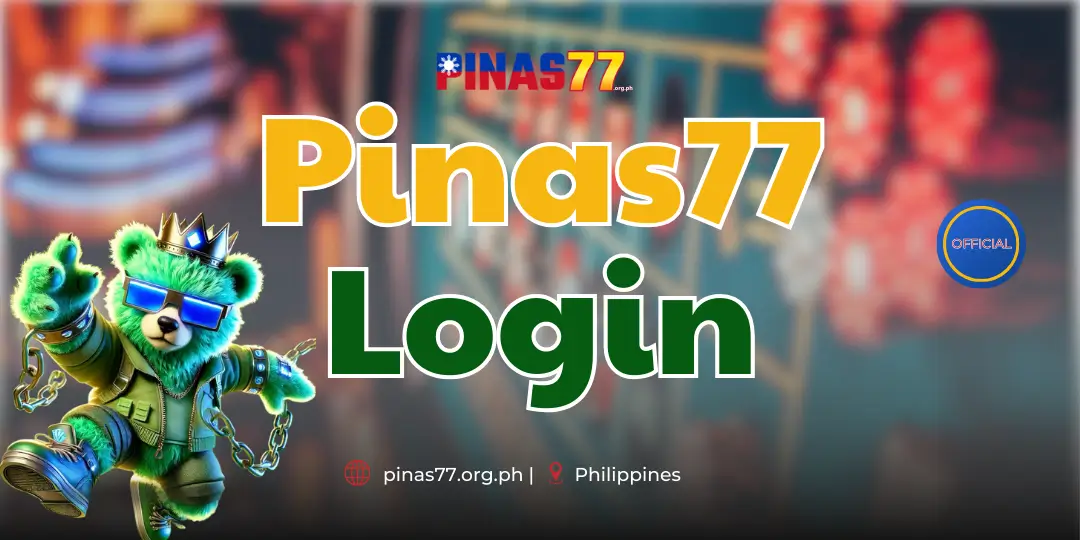 Pinas77 Login | Guide to Logging into Your Pinas77 Account Securely 1 Login pinas77